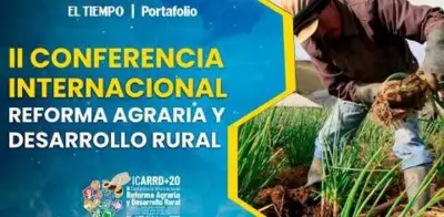 Cartagena acoge la Conferencia Internacional de Reforma Agraria con enfoque en seguridad alimentaria