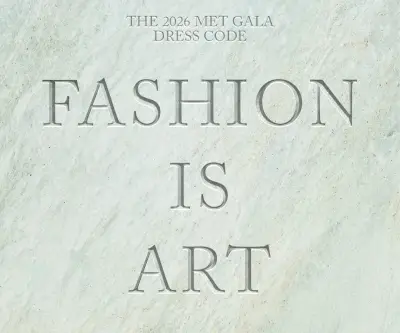Gala Met 2026 revela su código de vestimenta: 'La moda es arte' para transformar la alfombra roja