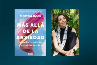 Martha Beck: De la ansiedad infantil a experta en bienestar emocional