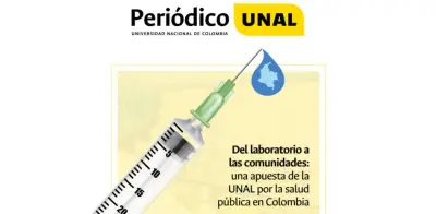 La UNAL lleva ciencia de laboratorio a comunidades para fortalecer la salud pública en Colombia