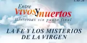 Virgen María: sanaciones milagrosas y fe inquebrantable en nuevo pódcast