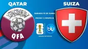 Qatar vs Suiza: horario y canal para ver el Mundial 2026