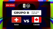 Suiza vs Canadá EN VIVO: define líder del Grupo B en Mundial 2026